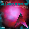 Mr. Chuck - All About House