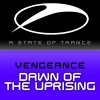Vengeance - Dawn Of The Uprising (Denga vs Manus Mix)