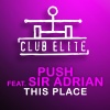 Sir Adrian、Push - This Place (Original Mix)