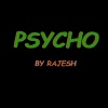 rajesh - Psycho