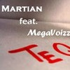 Martian、Rave CHannel、Mega Voizzz - Te Quiero (Martian feat. Mega Voizzz Chillout RmX)