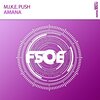 M.I.K.E. Push - Amana (OriginalMix)