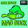 Max Roven - Mad Duck (Original Mix)