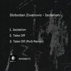 Slobodan Zivanovic - Isolation (Original Mix)