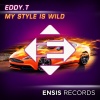eddy t - My Style Is Wild (Radio Edit)