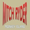 Mitch Ryder、King Chubby - Monkey Island