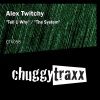 Alex Twitchy - Tell U Why