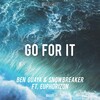 Ben Guaya、nowbreaker、Euphorizon - Go For It (Original Mix)