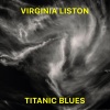 Virginia Liston - Titanic Blues (Remaster)