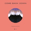 Trilane、Felicity - Come Back Down