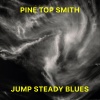 Pinetop Smith - Jump Steady Blues (Remaster)