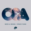 O&A《Need A Drink (Original Mix)》[MP3/LRC]