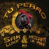 Mozart La Para、Sak Luke - Tu Perro