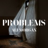 Ali Morgan - Problems
