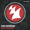 John Monkman《Now Or Never (Radio Edit)》[MP3/LRC]