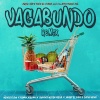 Jamby el Favo、Frank Jordan、Chyno Nyno、Quimico Ultra Mega、Onyx Toca El Piano、Nengo Flow - Vagabundo (Remix|Explicit)