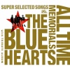 THE BLUE HEARTS - 情熱の薔薇 (热情的蔷薇)