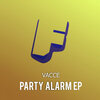 VaccE - Party Alarm (Original Mix)