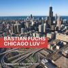 Bastian Fuchs《Luv (Original Mix)》[MP3/LRC]