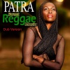 patra《Sweet Reggae Music Dub Version (In Dub)》[MP3/LRC]