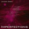 Jayden Owen - Imperfections (Video Playlist Remix)