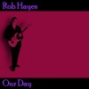 Rob Hayes《Our Day》[MP3/LRC]