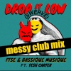 FTSE、Bassique Musique、Tesh Carter - Drop It Low (Swerve)(Messy Club Mix)