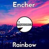 Encher - Rainbow (Original Mix)