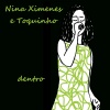 toquinho、Nina Ximenes《Dentro》[MP3/LRC]