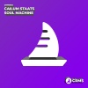 Cailum Staats《Soul Machine (Original Mix)》[MP3/LRC]