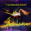 Elvis Crespo、Los Hermanos Rosario、Maribel Vega - Abracadabra (Remix)