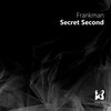 Frankman - Secret Second