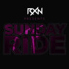 Rxn - Sunday Ride (Explicit)