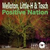 Melloton、Little-H、Tosch - Positive Nation (Radio Edit)