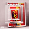 Nadia Nakai、Dj Slim、Kly - On Blast (Explicit)