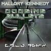 Mallory Kennedy - Dodging Bullets (C.O.L.D. Remix)