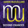 Aaron McClelland - Second Chances (Original Mix)