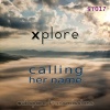 Xplore - Calling Her Name (Extended Mix)