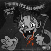 Getter《When It's All Gone (Explicit)》[MP3/LRC]