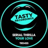 Serial Thrilla - Your Love (Radio Mix)