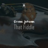 Franz Johann - That Fiddle (Original Mix)