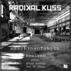 Radikal Kuss - Maschinenfabrik (Original Mix)