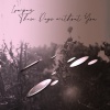 Lowpaz - These Days Without You