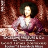 Co.、Coco Malone、Excessive Pressure - Good Times (Booker T Radio Edit|Remixes)