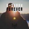D-Shark - Forever (Original Mix)