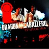 Caballero、Dragon - Pasatiempo