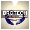 Brotech - Tell Me (Original Mix)