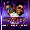 Sak Luke、Manuel Luces - Nuevo Amor (Remix)