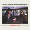 Mara Connor、Langhorne Slim - Someone New