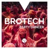 Brotech - Party Dancer (Original Mix)